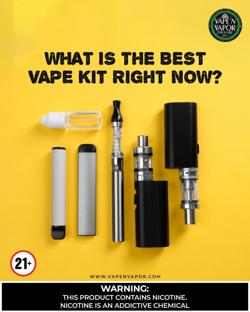 What Is The Best Vape Kit Right Now?